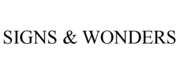 SIGNS & WONDERS