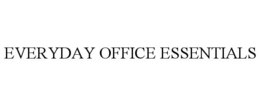 EVERYDAY OFFICE ESSENTIALS