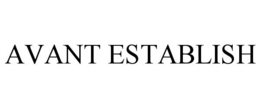 AVANT ESTABLISH