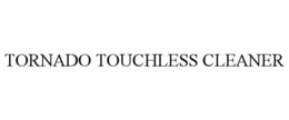 TORNADO TOUCHLESS CLEANER