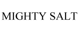 MIGHTY SALT
