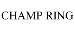 CHAMP RING