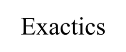 EXACTICS
