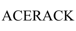 ACERACK