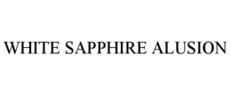 WHITE SAPPHIRE ALUSION
