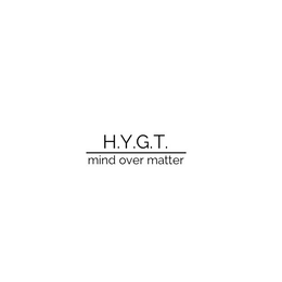 H.Y.G.T. MIND OVER MATTER