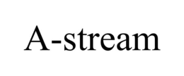 A-STREAM