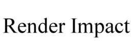 RENDER IMPACT