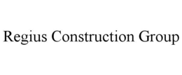 REGIUS CONSTRUCTION GROUP