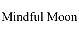 MINDFUL MOON