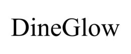 DINEGLOW