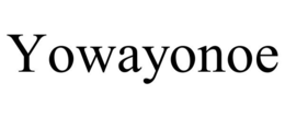 YOWAYONOE