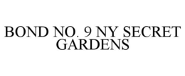 BOND NO. 9 NY SECRET GARDENS