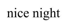NICE NIGHT