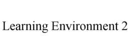 LEARNING ENVIRONMENT 2