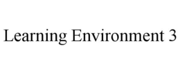 LEARNING ENVIRONMENT 3