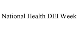 NATIONAL HEALTH DEI WEEK