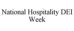 NATIONAL HOSPITALITY DEI WEEK