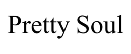 PRETTY SOUL