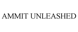 AMMIT UNLEASHED