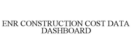 ENR CONSTRUCTION COST DATA DASHBOARD