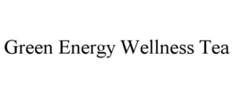 GREEN ENERGY WELLNESS TEA
