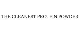 THE CLEANEST PROTEIN POWDER