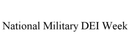 NATIONAL MILITARY DEI WEEK
