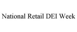 NATIONAL RETAIL DEI WEEK