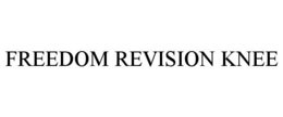 FREEDOM REVISION KNEE