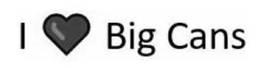 I BIG CANS