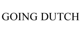 GOING DUTCH