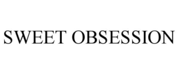 SWEET OBSESSION
