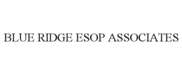 BLUE RIDGE ESOP ASSOCIATES