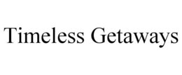 TIMELESS GETAWAYS
