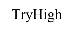 TRYHIGH