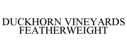 DUCKHORN VINEYARDS FEATHERWEIGHT
