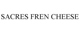 SACRES FREN CHEESE