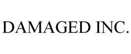 DAMAGED INC.