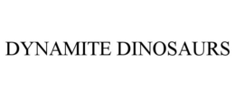 DYNAMITE DINOSAURS