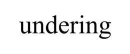 UNDERING