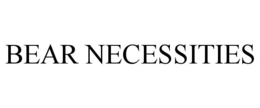 BEAR NECESSITIES