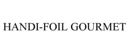 HANDI-FOIL GOURMET