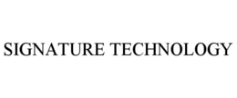 SIGNATURE TECHNOLOGY