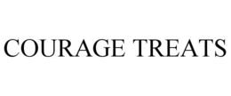 COURAGE TREATS