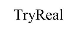 TRYREAL