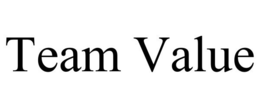 TEAM VALUE