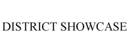 DISTRICT SHOWCASE
