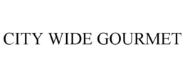 CITY WIDE GOURMET