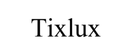 TIXLUX